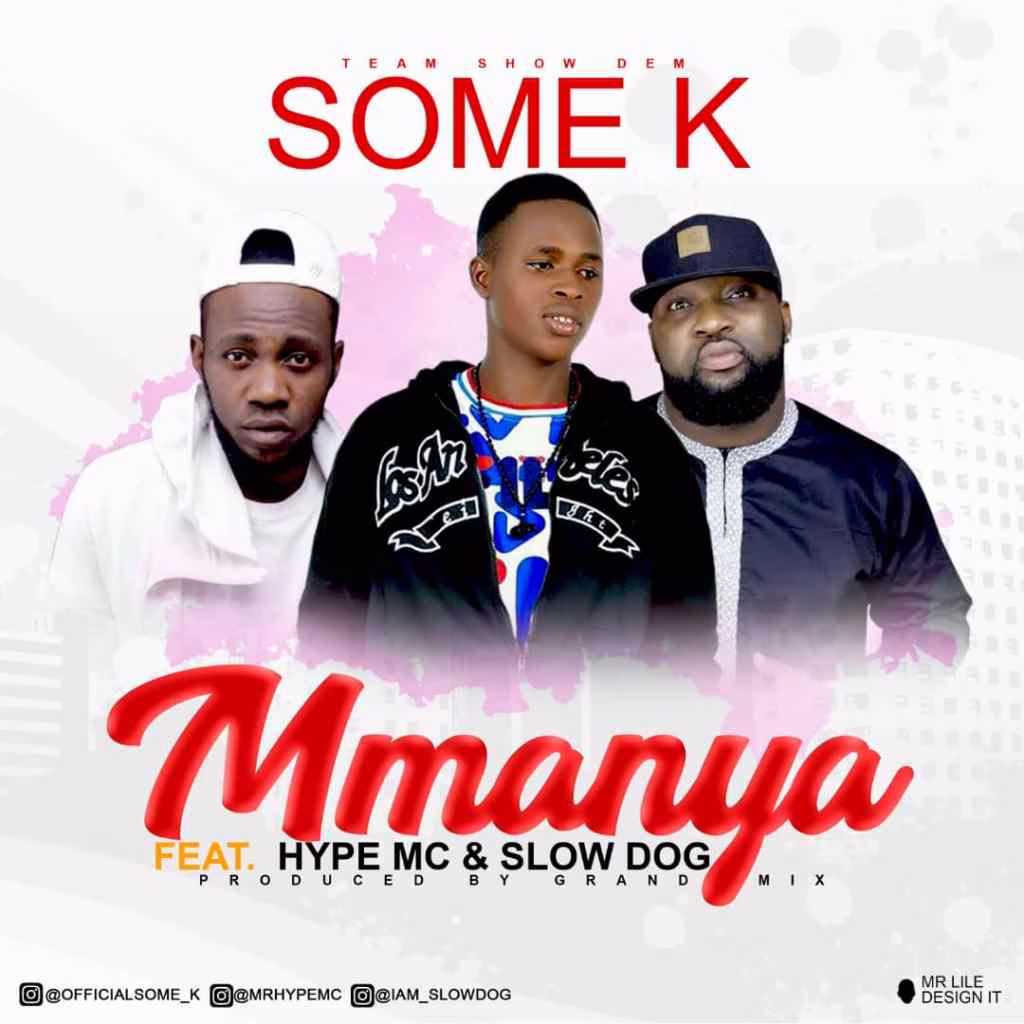 Some K – Mmanya ft SlowDog & HypeMc