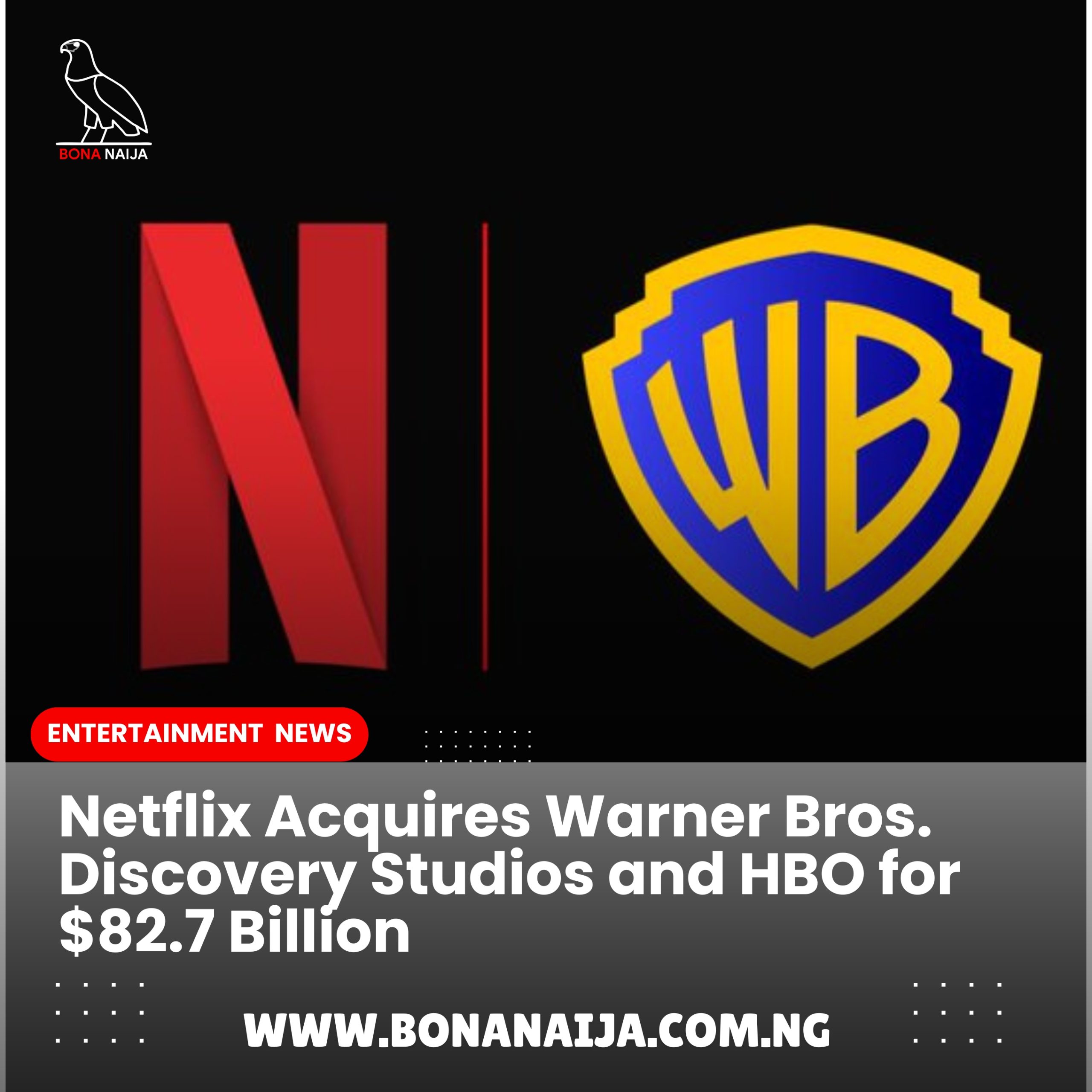 Netflix will acquire Warner Bros in an $82.7 billion deal after WBD’s Discovery Global spinoff, adding HBO and major franchises to its streaming portfolio.