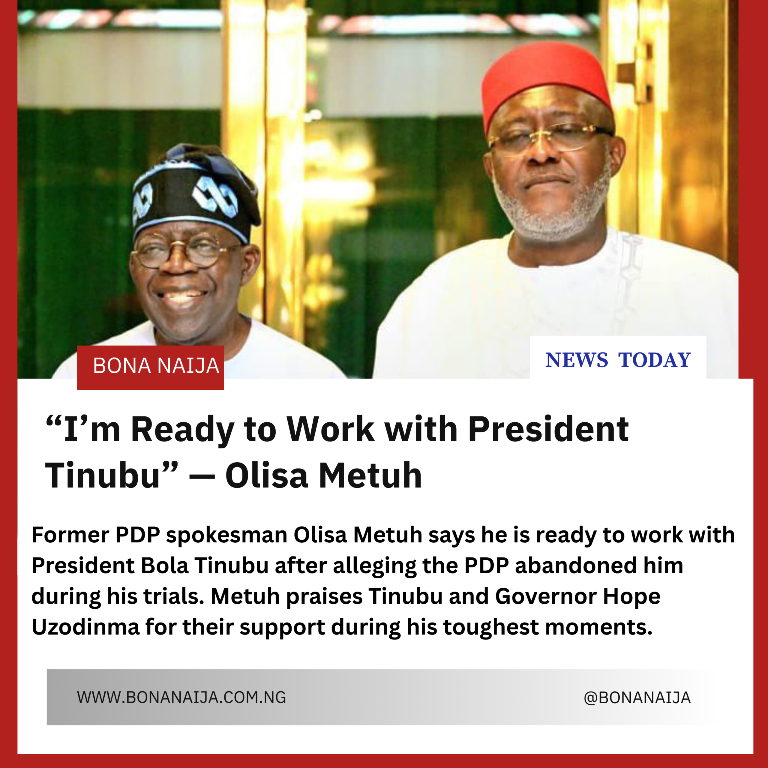 Olisa Metuh: I’m Ready to Work With President Tinubu After PDP Abandoned Me