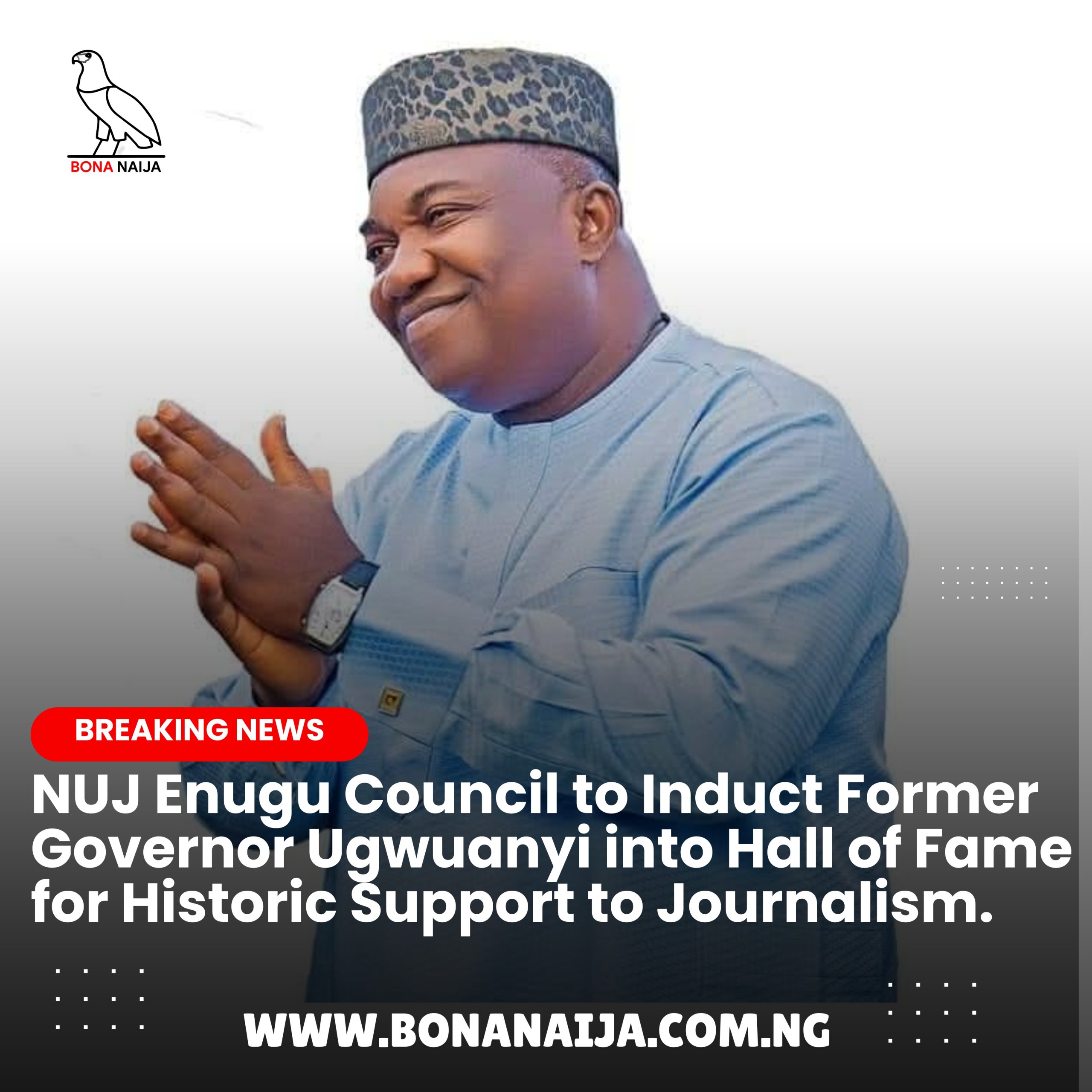 NUJ Enugu Council to Induct Former Governor Ugwuanyi into Hall of Fame for Landmark Contributions to Journalism