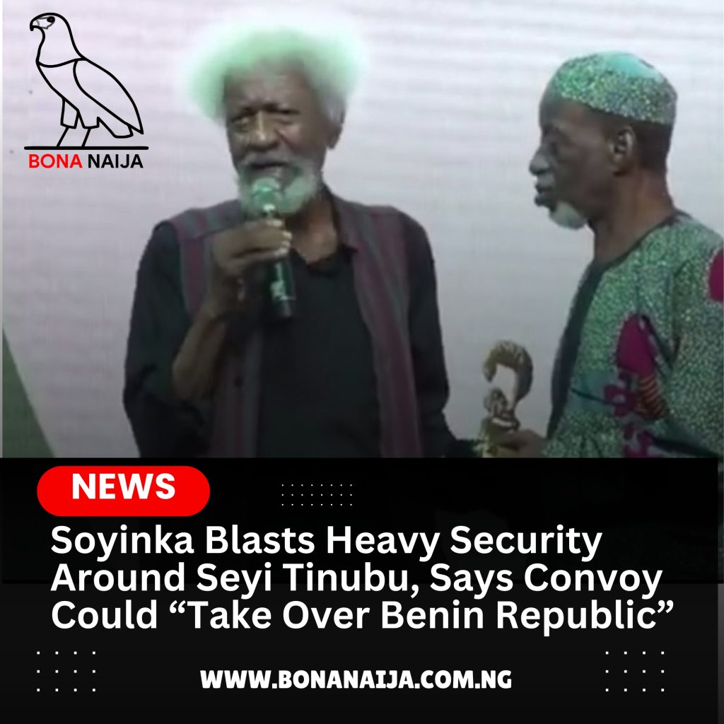 Soyinka Blasts Heavy Security Around Seyi Tinubu, Says Convoy Could “Take Over Benin Republic”
