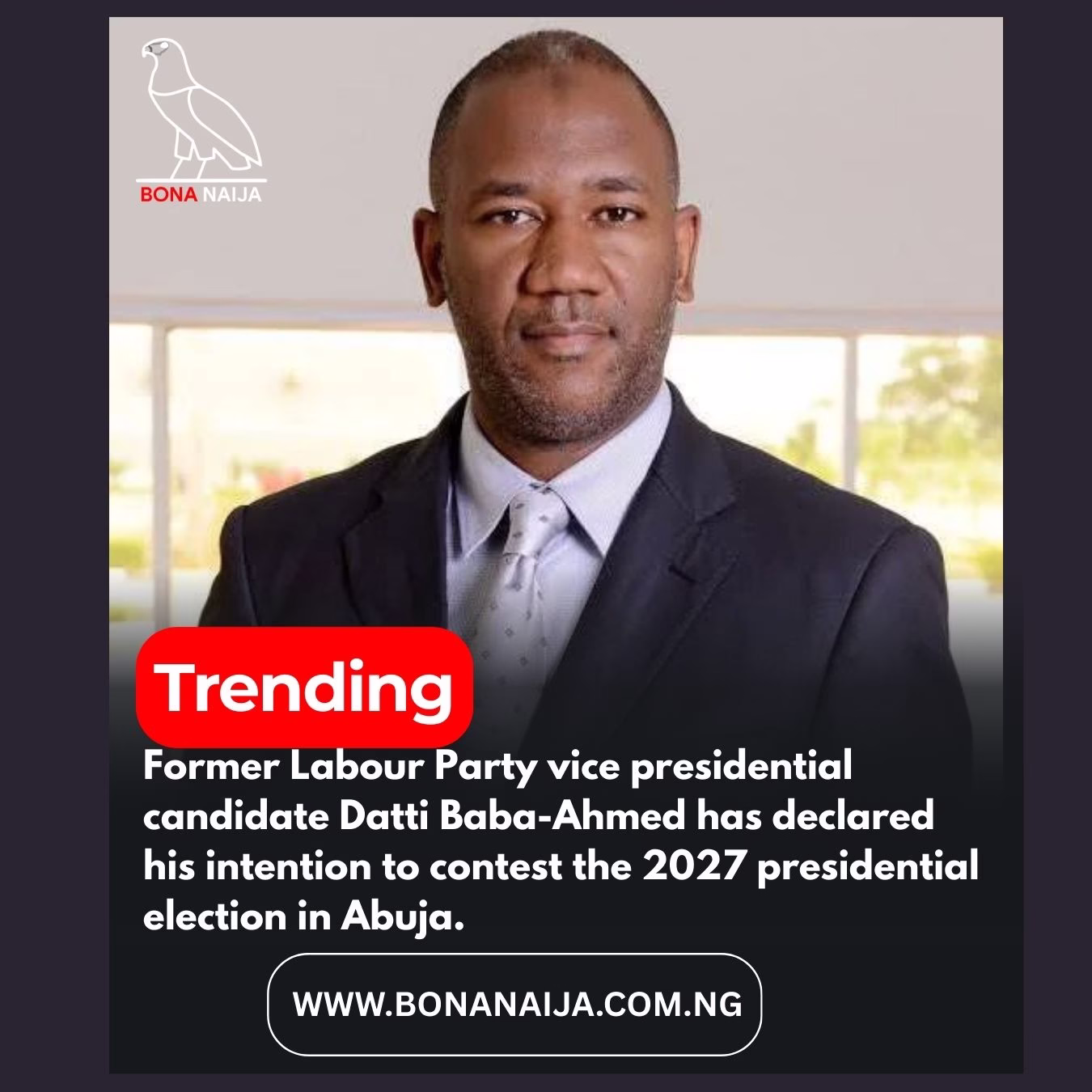 Former Labour Party vice presidential candidate Datti Baba-Ahmed has declared his intention to contest the 2027 presidential election in Abuja.